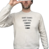 Short Cranks Aren't Real sweatshirt sand color with black letters
