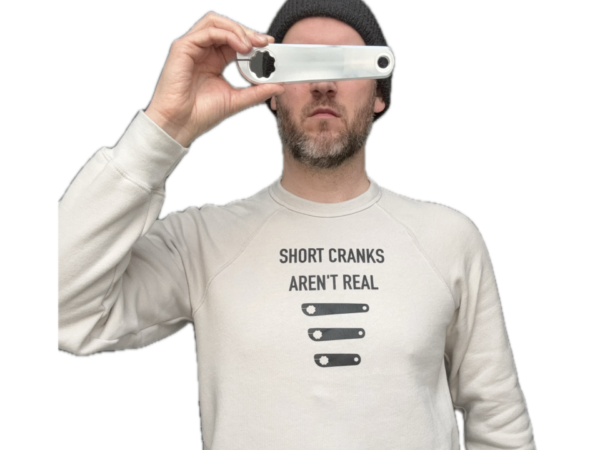 short cranks aren't real sweatshirt